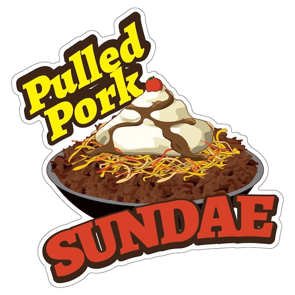 Pulled Pork Sundae Decal Concession Stand Food Truck Sticker, 8" x 4.5", D-DC-8 Pulled Pork Sundae19